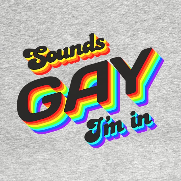 Sounds Gay I'm In by Jennifer